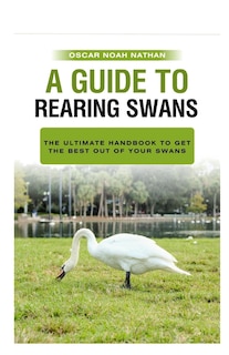 Couverture_A Guide to Rearing Swans