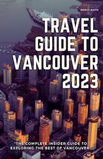 Couverture_Travel Guide to Vancouver 2023