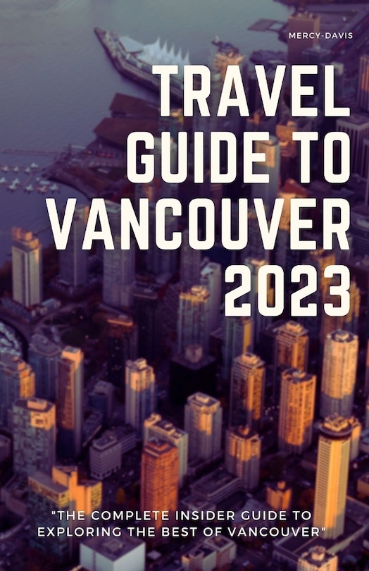 Couverture_Travel Guide to Vancouver 2023