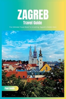 Front cover_Zagreb Travel Guide 2024