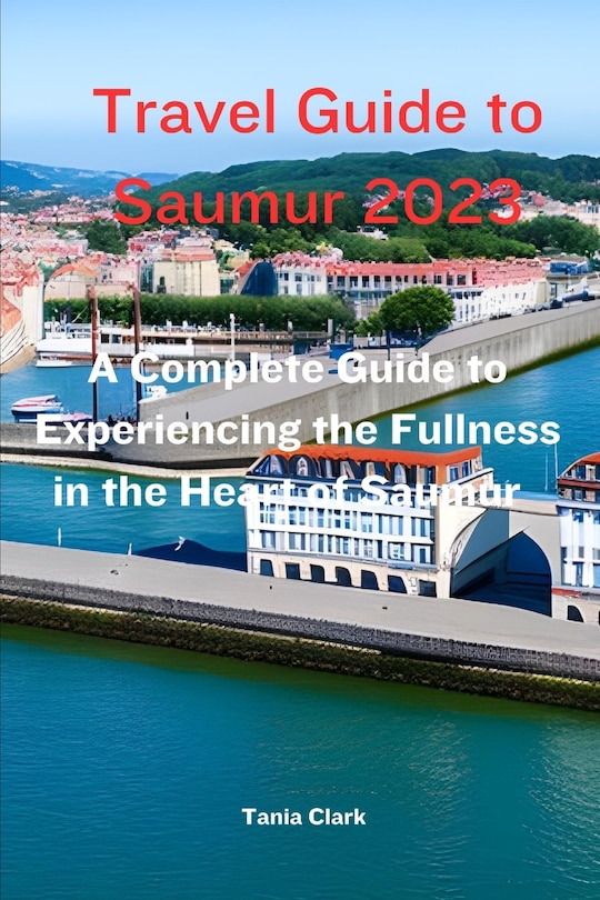 Front cover_Travel Guide to Saumur 2023