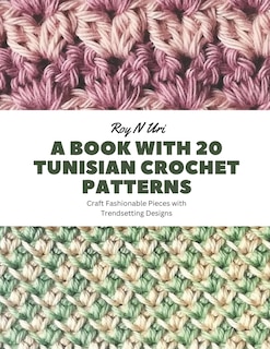 Front cover_A Book with 20 Tunisian Crochet Patterns