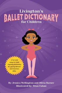 Front cover_Livington's Ballet Dictionary for Children