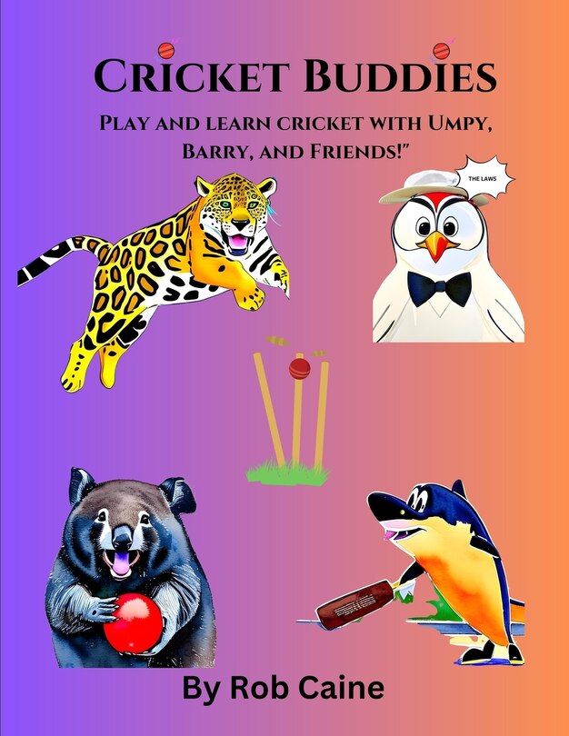 Cricket Buddies: Play and learn with Umpy, Barry and Friends.