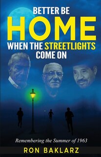 Front cover_Better Be Home When The Streetlights Come On