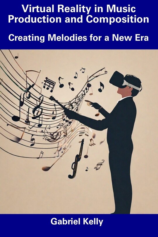 Couverture_Virtual Reality in Music Production and Composition