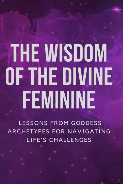 Couverture_The Wisdom of the Divine Feminine