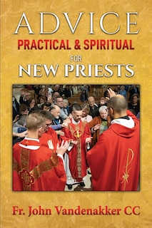 Front cover_Advice Practical & Spiritual for New Priests
