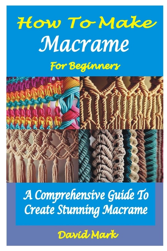 Couverture_How to Make Macramé for Beginners