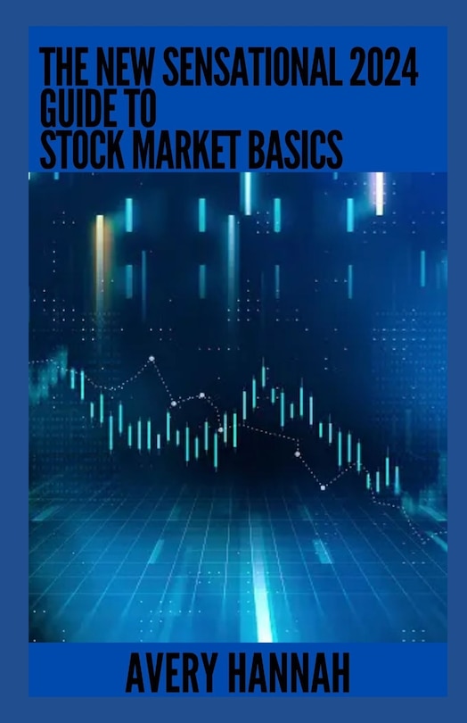 Couverture_The New Sensational 2024 Guide To Stock Market Basics