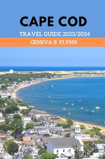 Front cover_Cape Cod Travel Guide 2023/2024