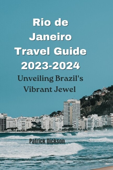 Front cover_Rio de Janeiro Travel Guide 2023-2024