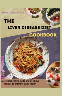 Front cover_The Liver Disease Diet Cookbook