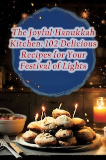 Front cover_The Joyful Hanukkah Kitchen