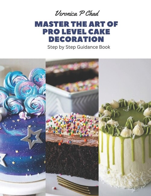 Front cover_Master the Art of Pro Level Cake Decoration