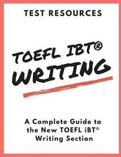 Front cover_The Test Resources Guide to the New TOEFL iBT(R) Writing Section