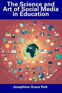 Front cover_The Science and Art of Social Media in Education