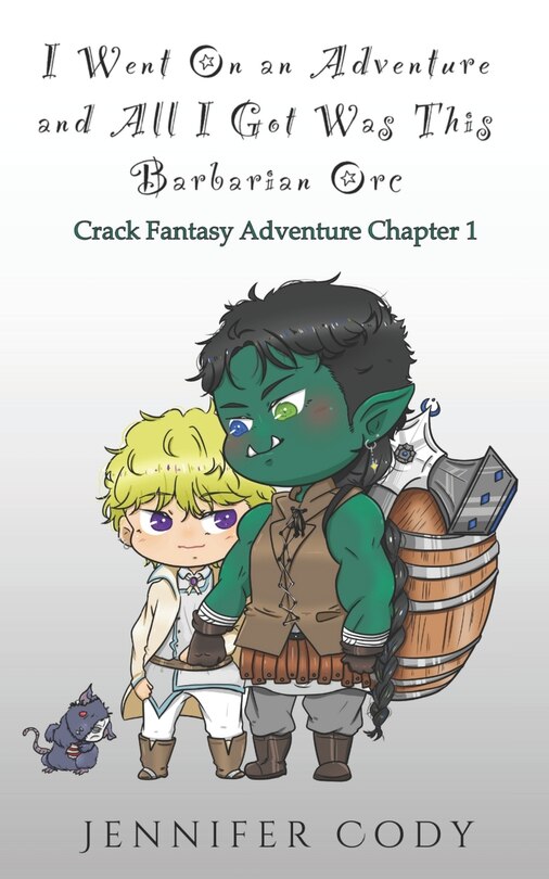 Front cover_I Went on an Adventure and All I Got Was This Barbarian Orc