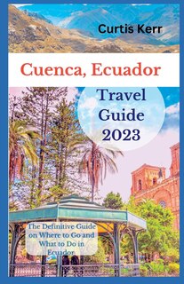 Couverture_Cuenca, Ecuador Travel Guide