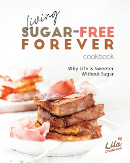 Couverture_Living Sugar-Free Forever Cookbook