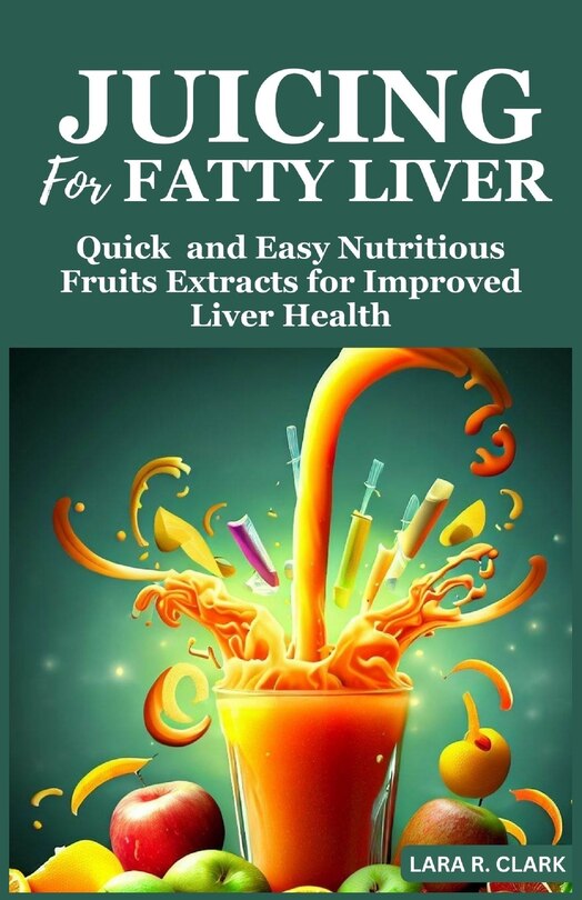 Front cover_Juicing For Fatty Liver