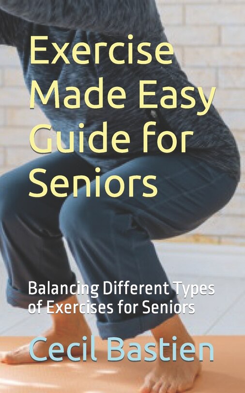 Front cover_Exercise Made Easy Guide for Seniors