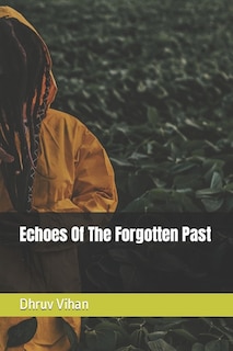 Echoes Of The Forgotten Past