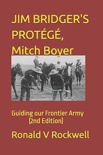 Front cover_Jim Bridger's Protégé, Mitch Boyer