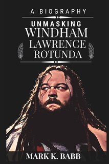 Front cover_Unmasking Windham Lawrence Rotunda