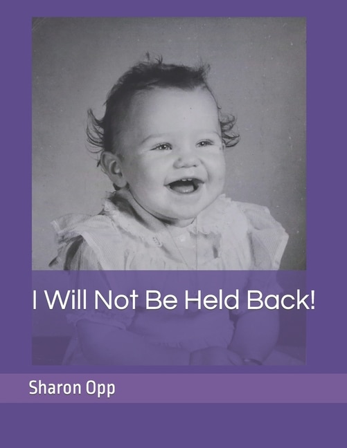 Front cover_I Will Not Be Held Back!