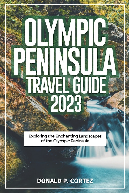 Front cover_Olympic Peninsula Travel Guide 2023
