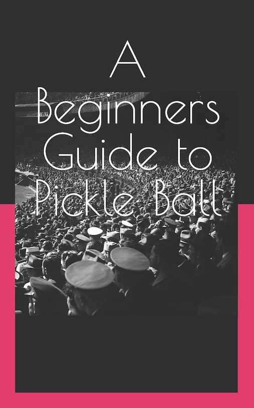 Couverture_A Beginners Guide to Pickle Ball