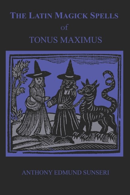 Front cover_The Latin Magick Spells of Tonus Maximus