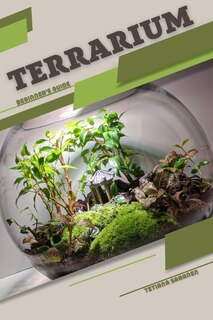 Terrarium: Beginner's Guide