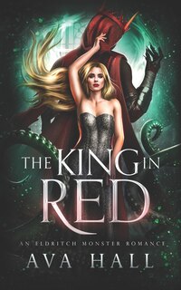 The King In Red: An Eldritch Monster Romance