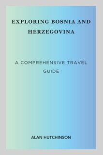 Front cover_Exploring Bosnia and Herzegovina