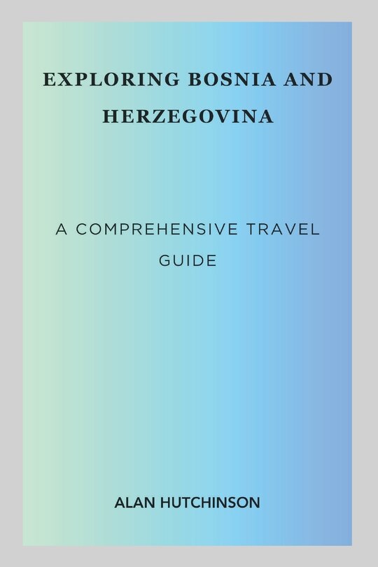 Front cover_Exploring Bosnia and Herzegovina