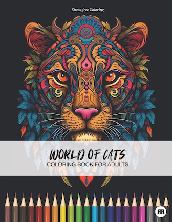 World of Cats: Coloring Book for Adults, 50 Stress Free Illustrations