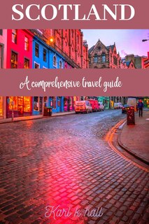 Scotland: A comprehensive travel guide
