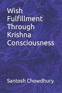 Front cover_Wish Fulfillment Through Krishna Consciousness