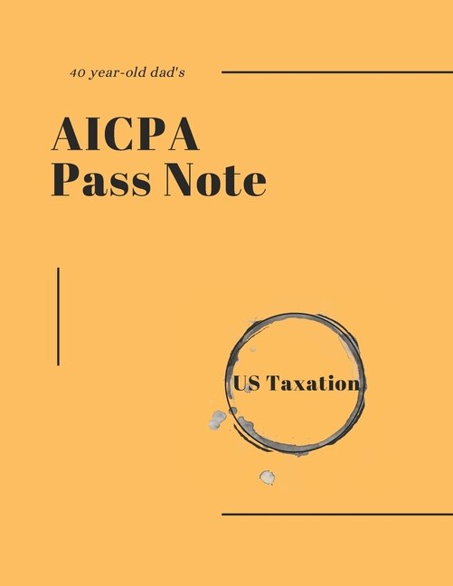 Front cover_40-year-old dad's AICPA Pass note - US Taxation