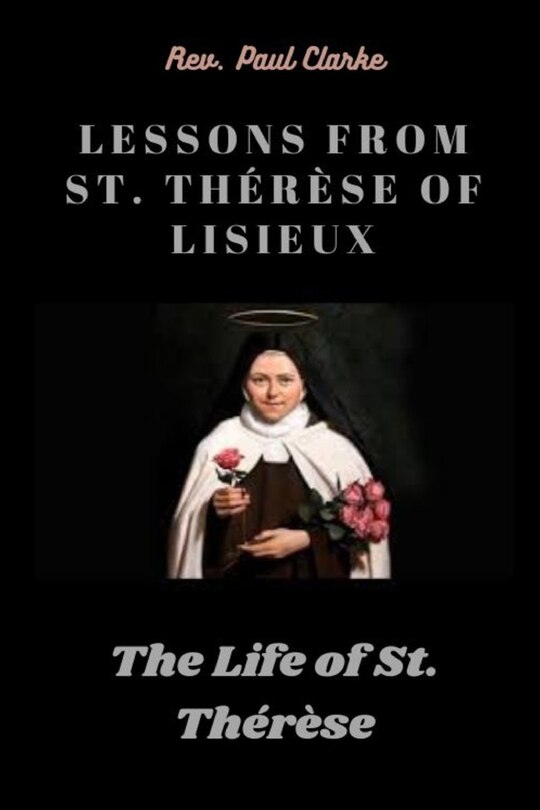 Front cover_Lessons from St. Thérèse of Lisieux