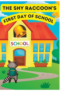 The Shy Racoon's: First Day of School