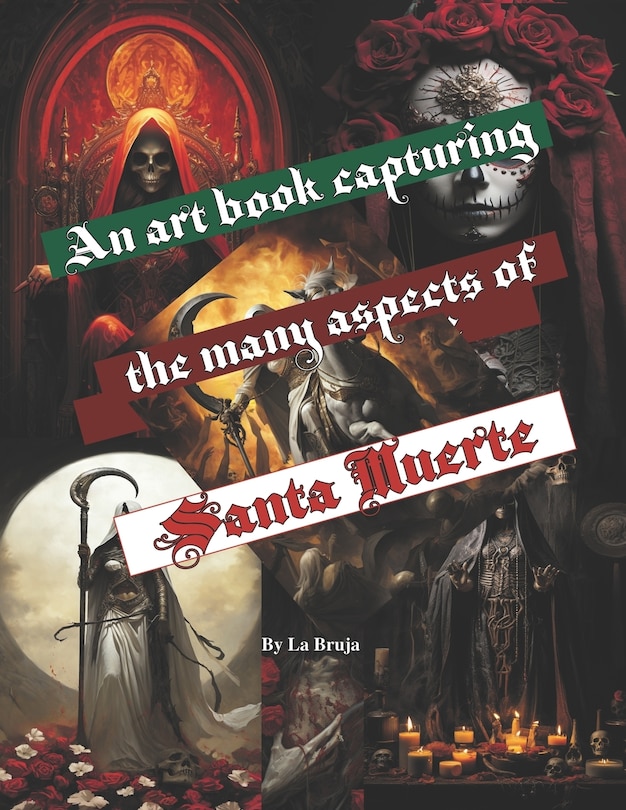 An Art book Capturing the many aspects of Santa Muerte