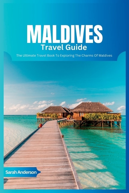 Front cover_Maldives Travel Guide 2024