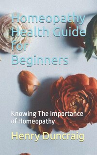 Front cover_Homeopathy Health Guide for Beginners