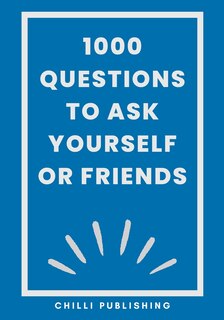 Front cover_1000 Questions to Ask Yourself or Friends