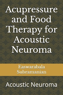 Front cover_Acupressure and Food Therapy for Acoustic Neuroma