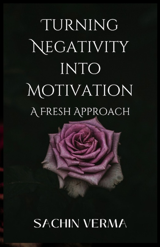 Front cover_Turning Negativity into Motivation