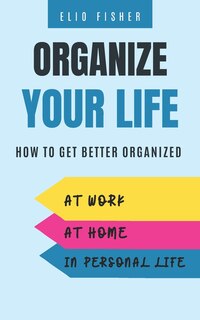 Front cover_Organize Your Life